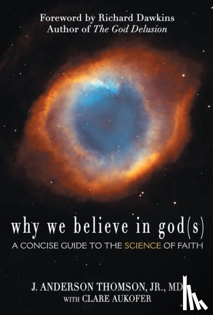 Thomson, J. Anderson, Aukofer, Clare - Why We Believe in God(s)