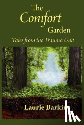 Barkin, Laurie - The Comfort Garden