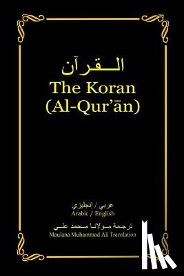 Ali, Maulana Muhammad - The Koran (Al-Qur'an): Arabic-English Bilingual edition