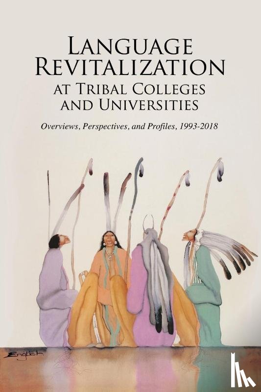  - Language Revitalization at Tribal Colleges and Universities