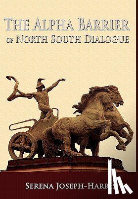 Joseph-Harris, Serena - The Alpha Barrier of North South Dialogue