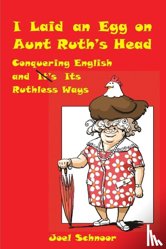 Schnoor, Joel Frederic - I Laid an Egg on Aunt Ruth's Head