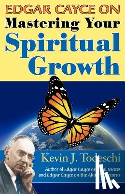 Todeschi, Kevin J - Edgar Cayce on Mastering Your Spiritual Growth