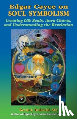 Todeschi, Kevin J - Edgar Cayce on Soul Symbolism