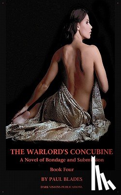 Blades, Paul - The Warlord's Concubine- Book Four