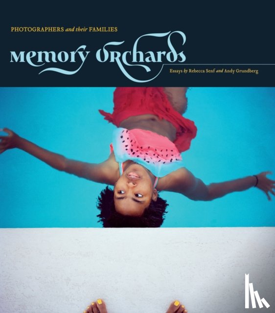  - Memory Orchards: Photographers and Their Families