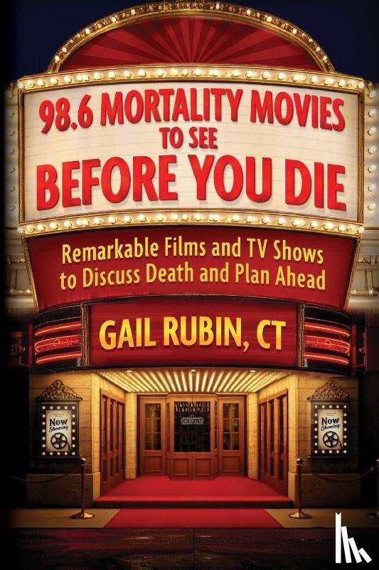 Rubin, Gail - 98.6 Mortality Movies to See Before You Die