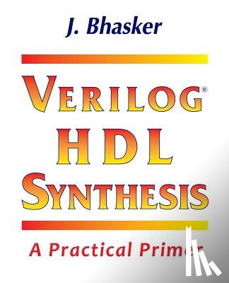 Bhasker, J. - Verilog HDL Synthesis, A Practical Primer
