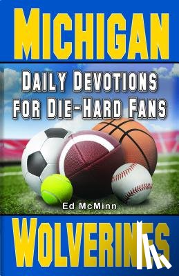 McMinn, Ed - Daily Devotions for Die-Hard Fans Michigan Wolverines: -