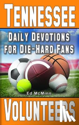 McMinn, Ed - Daily Devotions for Die-Hard Fans Tennessee Volunteers