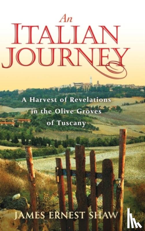 Shaw, James Ernest - An Italian Journey