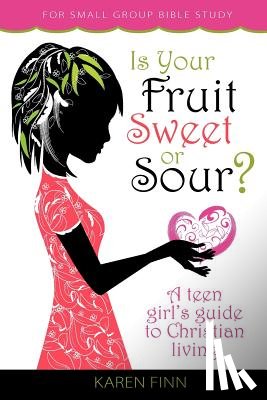 Finn, Karen - Is Your Fruit Sweet or Sour?