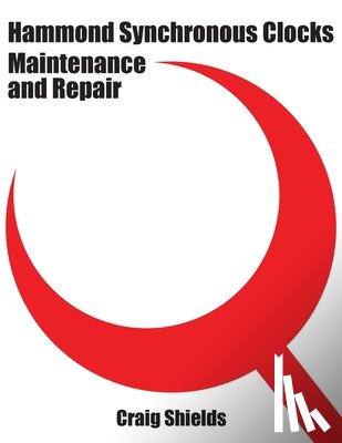 Shields, Craig - Hammond Synchronous Clocks Maintenance and Repair