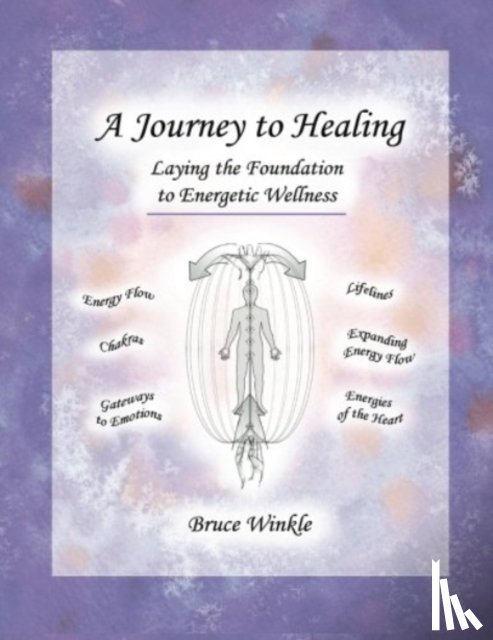 Winkle, Bruce - JOURNEY TO HEALING