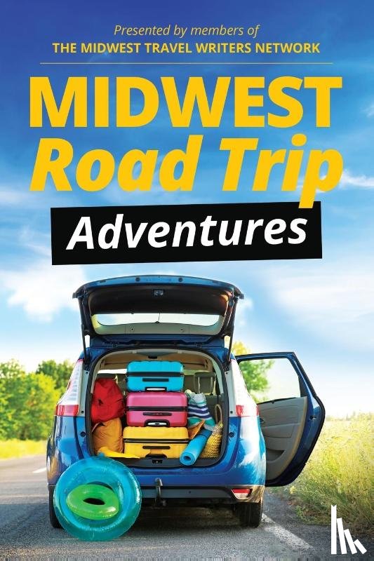 Network, Midwest Travel Writers - Midwest Road Trip Adventures
