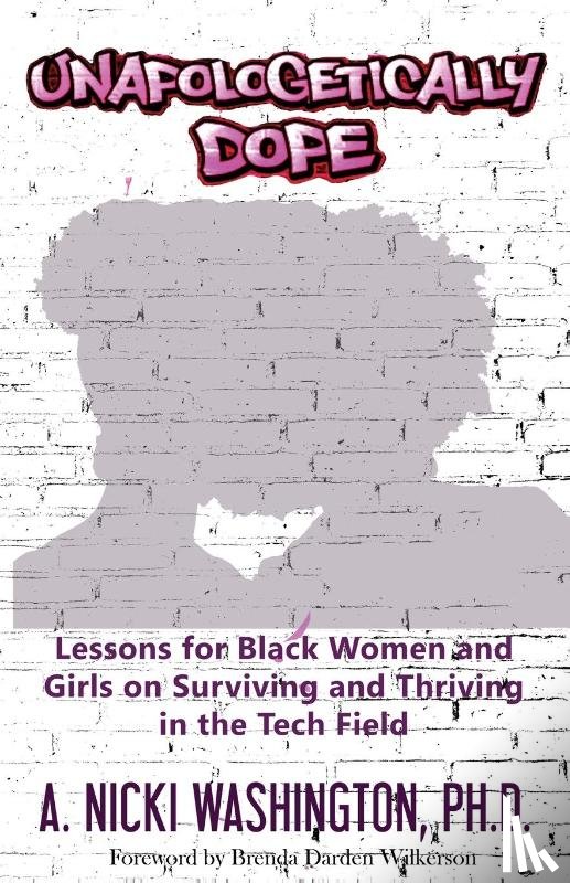 A Nicki Washington, Ph D - Unapologetically Dope
