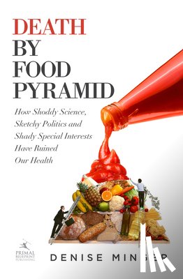 Minger, Denise - Death by Food Pyramid