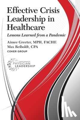 Greeter, Aimee - Effective Crisis Leadership in Healthcare: Lessons Learned from a Pandemic