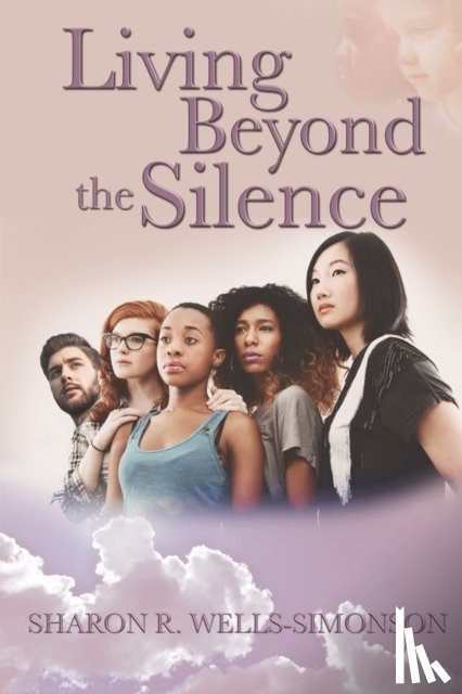 Wells-Simonson, Sharon R - Living Beyond the Silence