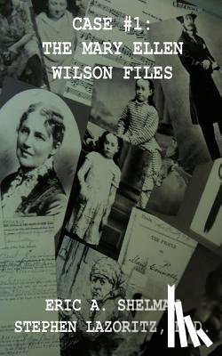 Shelman, Eric A. - Case #1: The Mary Ellen Wilson Files