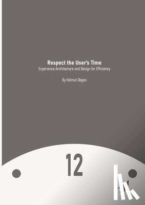 Degen, Helmut - Respect the User's Time