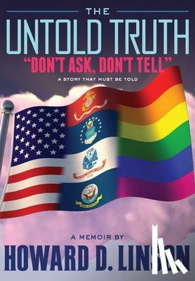 Linson, Howard Dewitt - The Untold Truth "Don't Ask, Don't Tell"