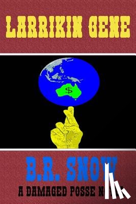 Snow, B. R. - LARRIKIN GENE