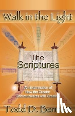 Bennett, Todd D. - The Scriptures: An Examination of How the Creator Communicates with Creation