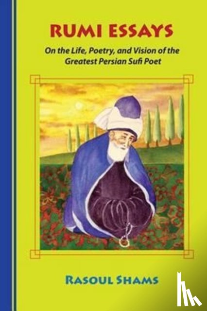 Shams, Rasoul - Rumi Essays