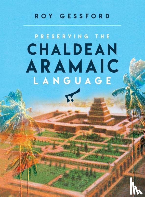 Gessford, Roy Morgan - Preserving the Chaldean Aramaic Language