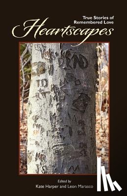 Harper, Kate - Heartscapes: True Stories of Remembered Love