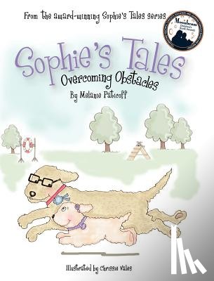 Paticoff, Melanie - Sophie's Tales: Overcoming Obstacles