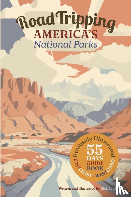 Lewis, Rick - Road Tripping America's National Parks
