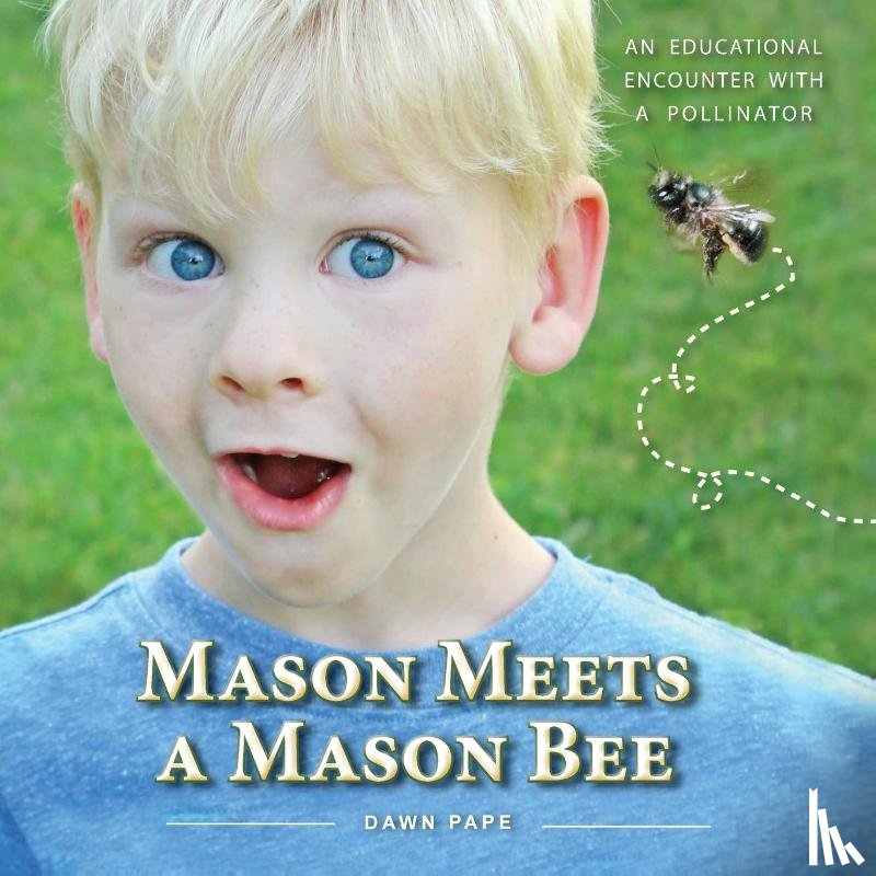 Pape, Dawn V - Mason Meets a Mason Bee