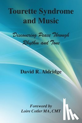 Aldridge, David Rollinson - Tourette Syndrome and Music