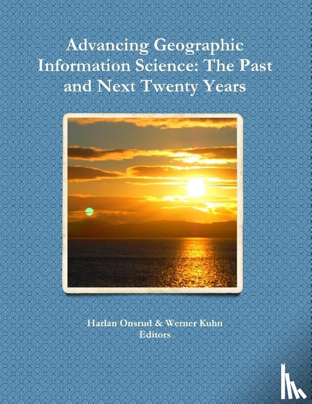 Onsrud, Harlan, Kuhn, Werner - Advancing Geographic Information Science