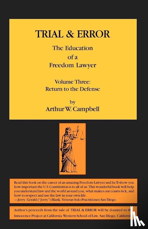 Campbell, Arthur W - TRIAL & ERROR The Education of a Freedom Lawyer Volume Three