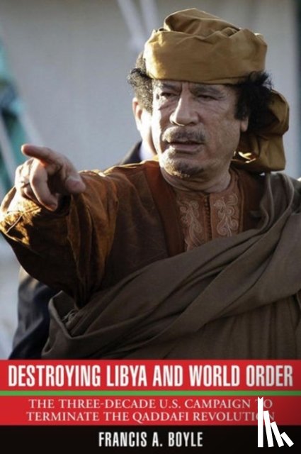 Boyle, Francis A. - Destroying Libya and World Order