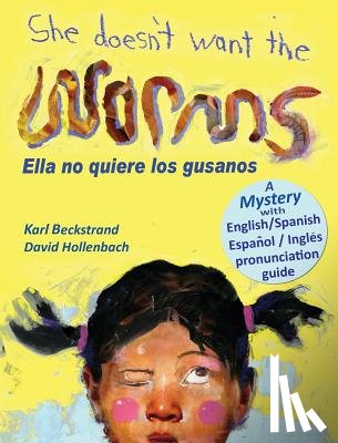 Beckstrand, Karl - She Doesn't Want the Worms - Ella no quiere los gusanos