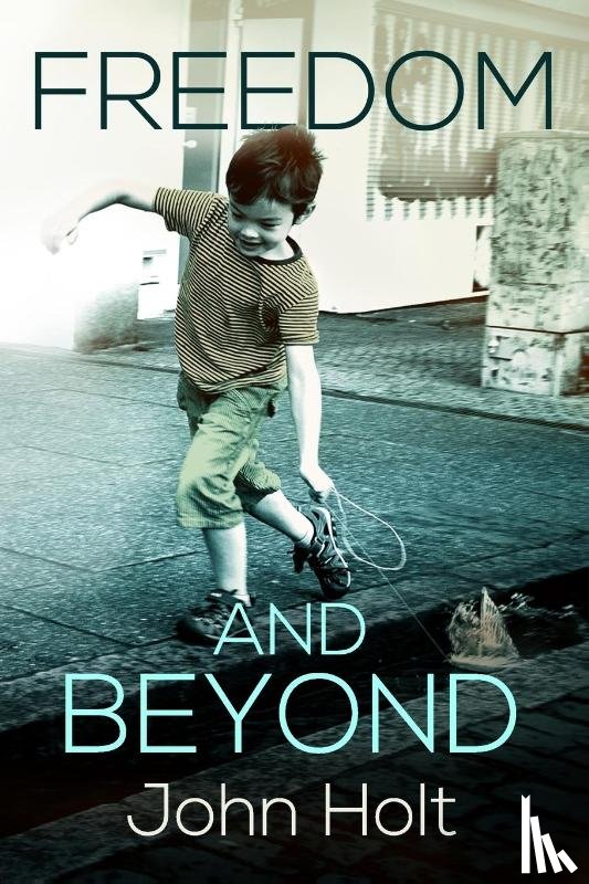 Holt, John C - Freedom and Beyond