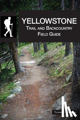 Bohannan, Thomas P. - Yellowstone Trail and Backcountry Field Guide