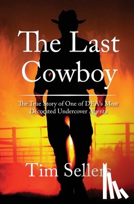 Sellers, Tim - The Last Cowboy
