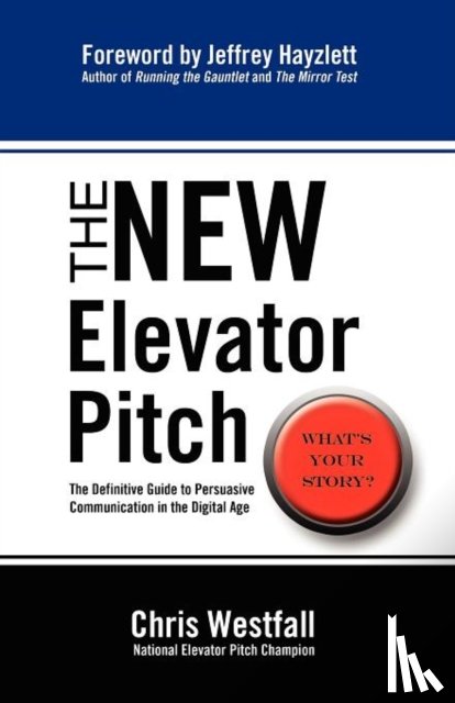 Westfall, Chris - The NEW Elevator Pitch