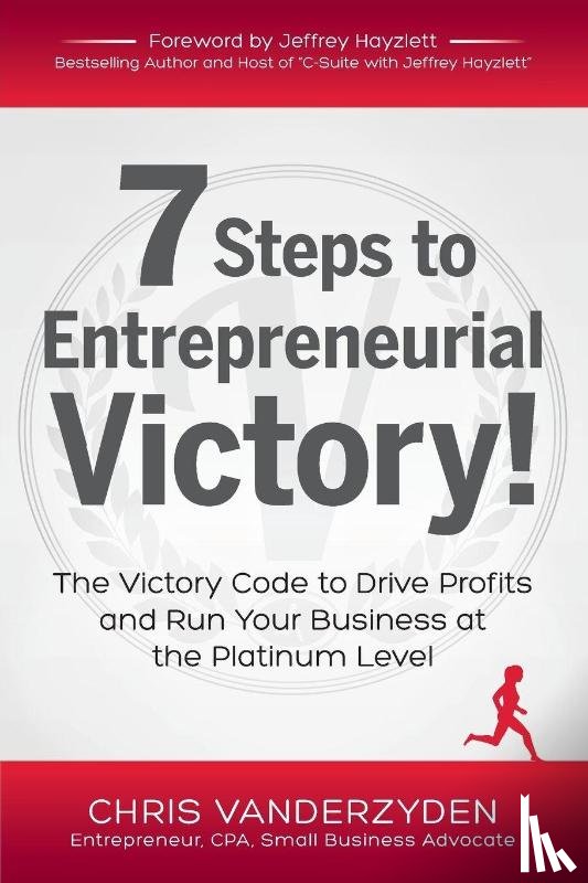 Vanderzyden, Chris - 7 Steps to Entrepreneurial Victory