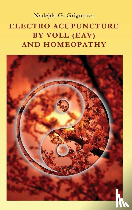 Grigorova, Nadejda G. - Electro Acupuncture by Voll (Eav) and Homeopathy
