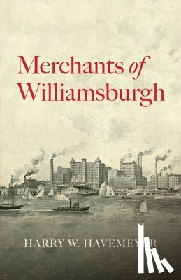 Havemeyer, Harry W. - Merchants of Williamsburgh