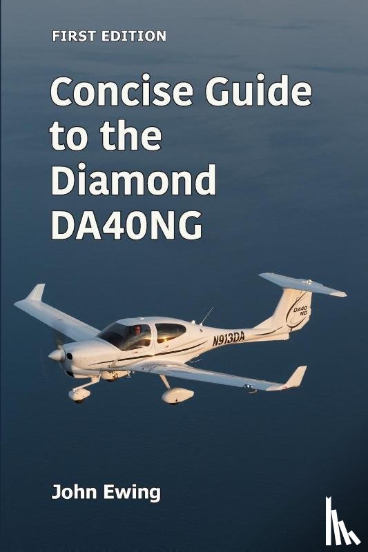 Ewing, John - Concise Guide to the Diamond DA40NG