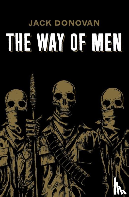 Donovan, Jack - The Way of Men