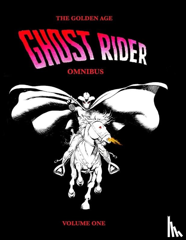 Various - The Golden Age Ghost Rider Omnibus Volume One