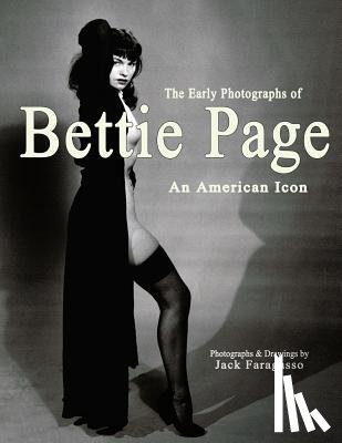 Faragasso, Jack - The Early Photographs of Bettie Page